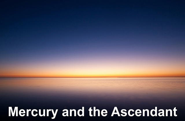 03 Mercury and the Ascendant
