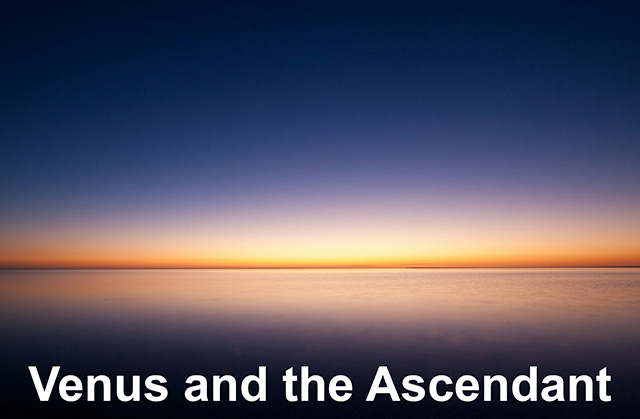 04 Venus and the Ascendant