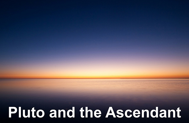 10 Pluto and the Ascendant