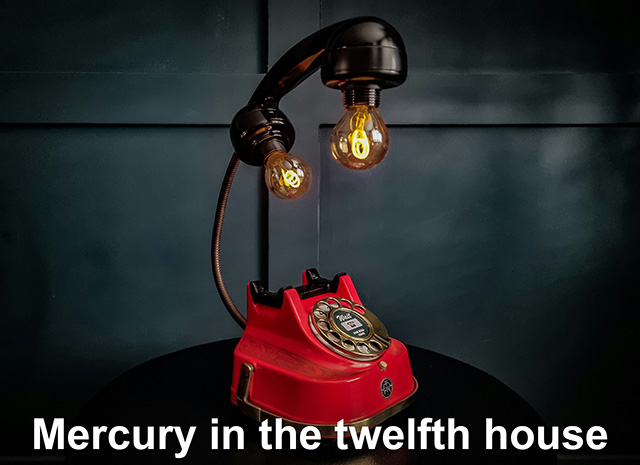 12 Mercury in the twelfth house